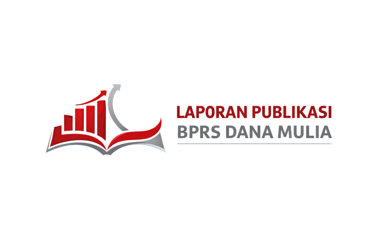 Laporan Publikasi BPRS Dana Mulia Periode Desember Tahun 2025